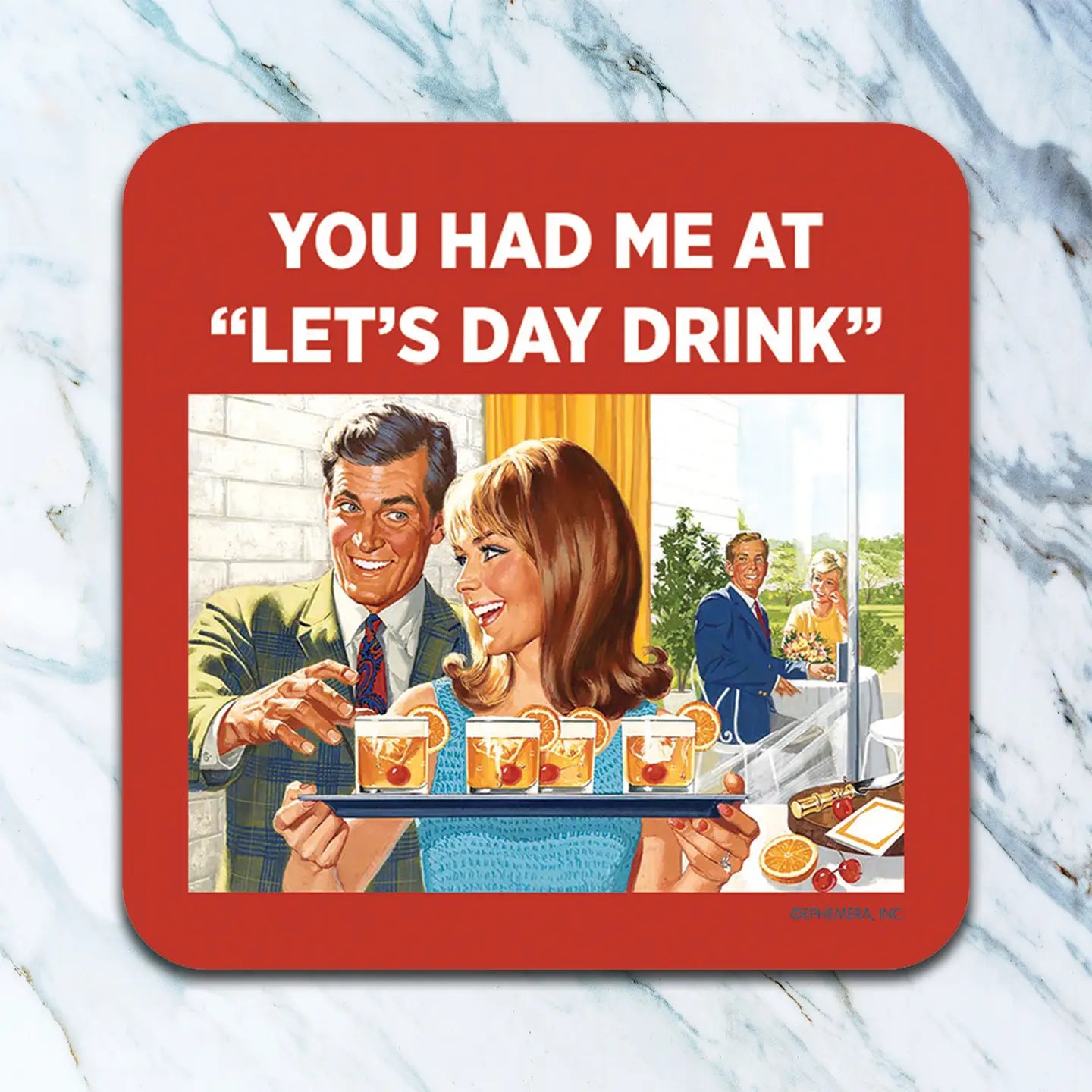 You Had Me At Let's Day Drink Coaster